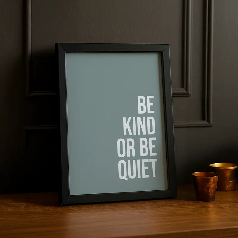 Cadre photo Citation - Be Kind or Be Quiet